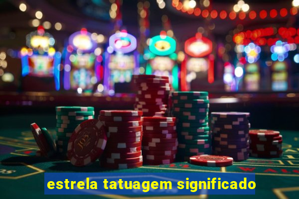 estrela tatuagem significado
