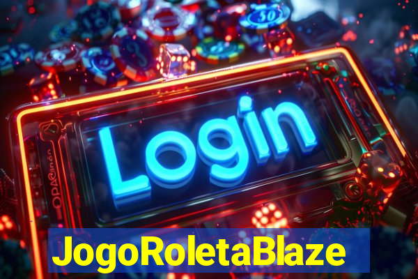 JogoRoletaBlaze