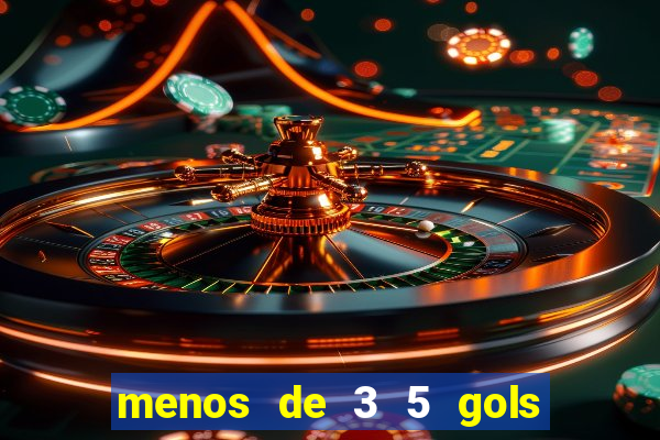 menos de 3 5 gols o que significa