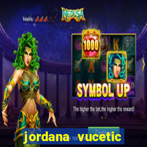 jordana vucetic vazados +18