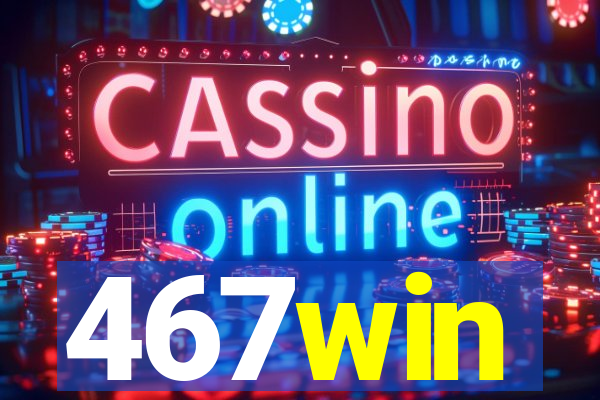 467win