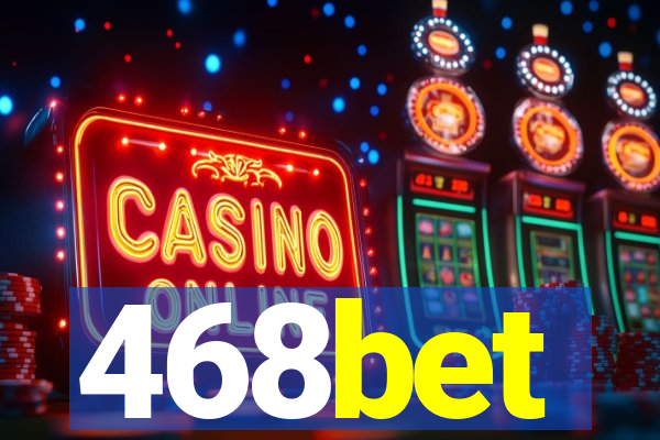 468bet