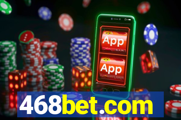 468bet.com
