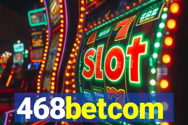 468betcom