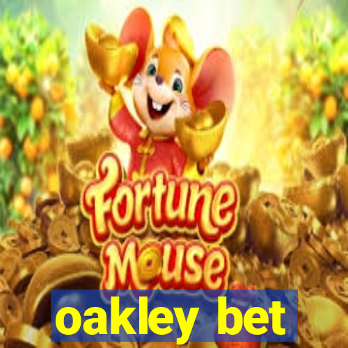 oakley bet