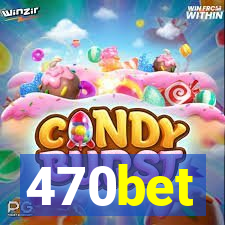 470bet
