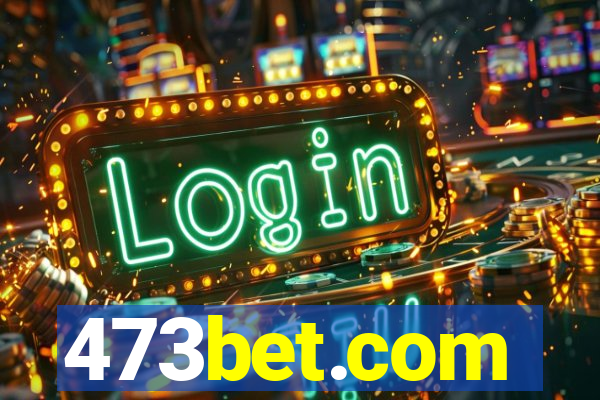 473bet.com