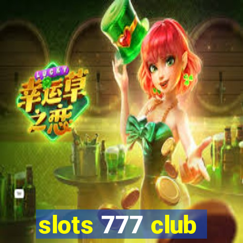 slots 777 club