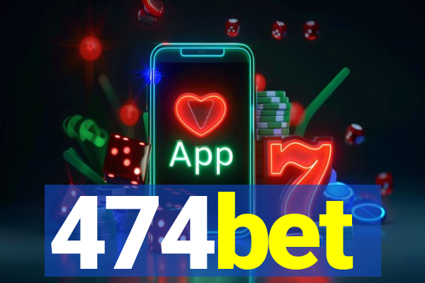 474bet