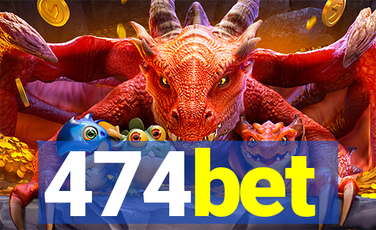 474bet