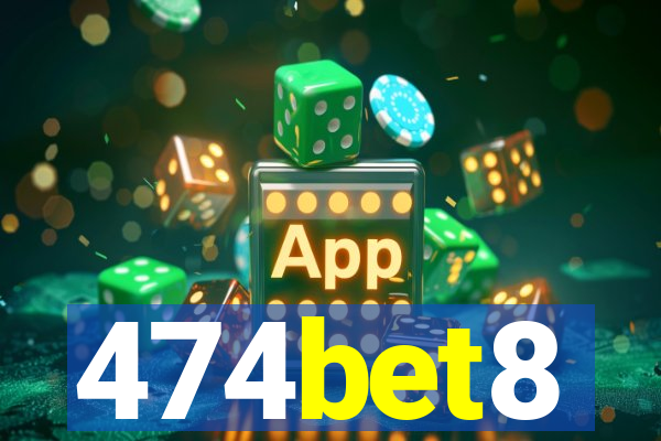 474bet8