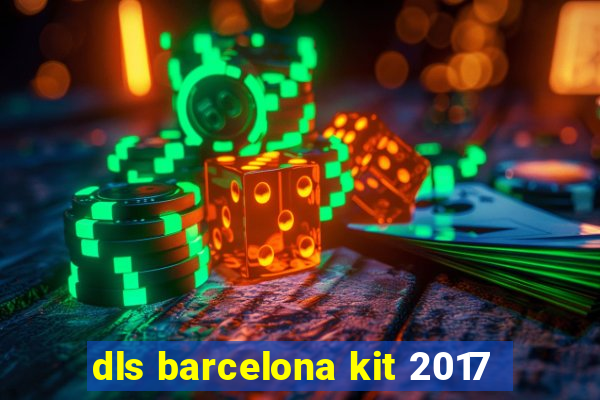 dls barcelona kit 2017
