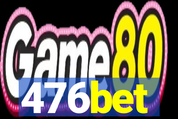 476bet