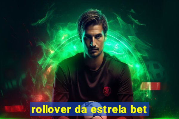 rollover da estrela bet