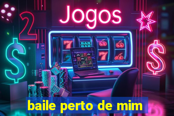baile perto de mim