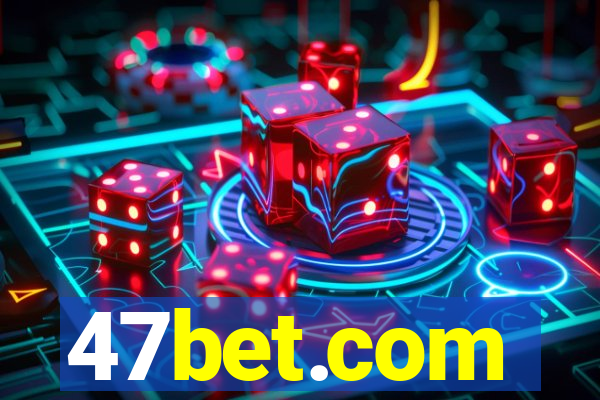 47bet.com