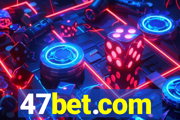 47bet.com