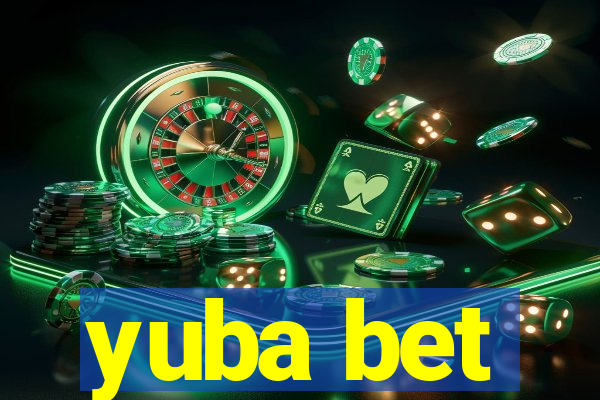 yuba bet