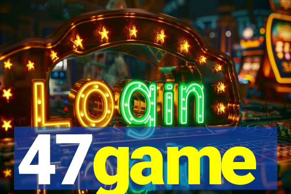 47game