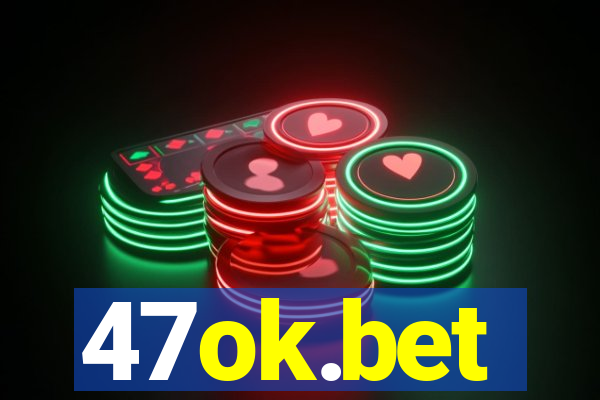 47ok.bet