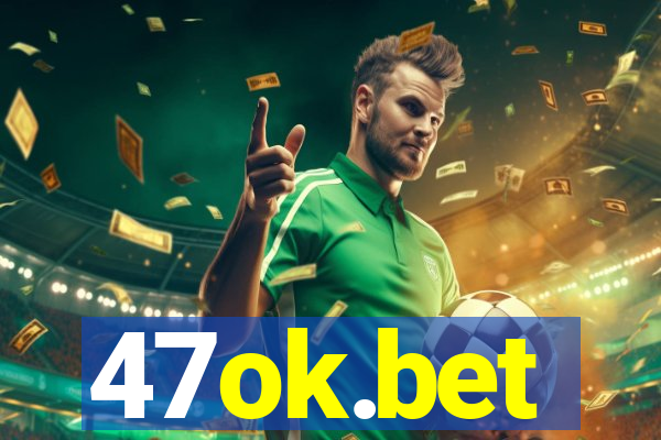 47ok.bet