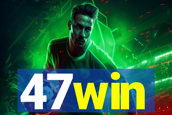 47win