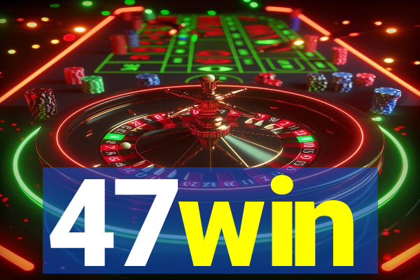 47win