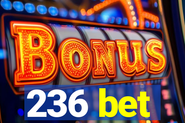 236 bet