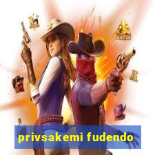 privsakemi fudendo