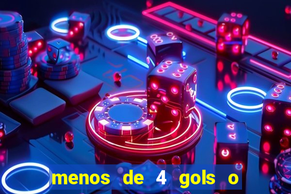 menos de 4 gols o que significa
