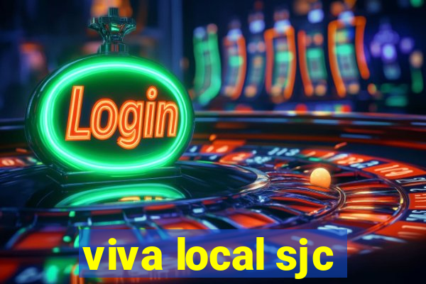 viva local sjc