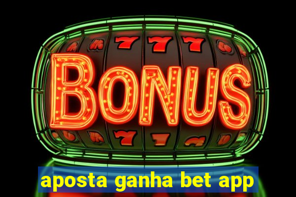 aposta ganha bet app
