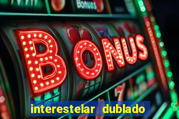 interestelar dublado download mega