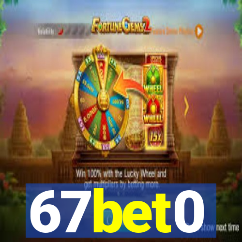 67bet0