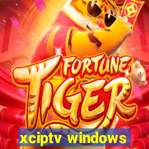 xciptv windows