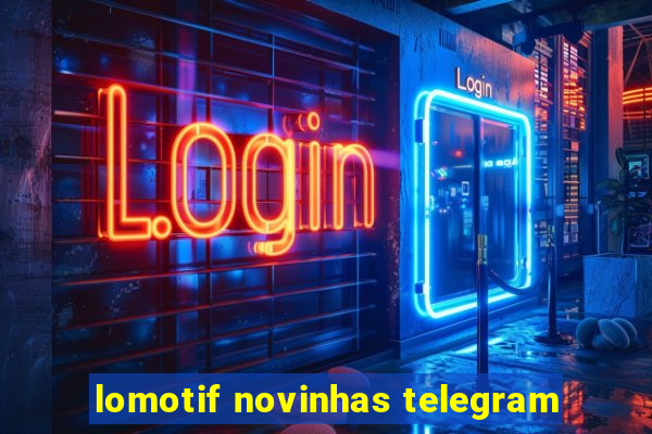 lomotif novinhas telegram
