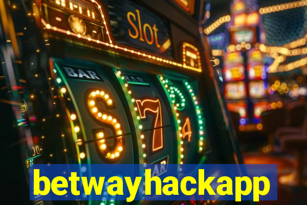betwayhackapp