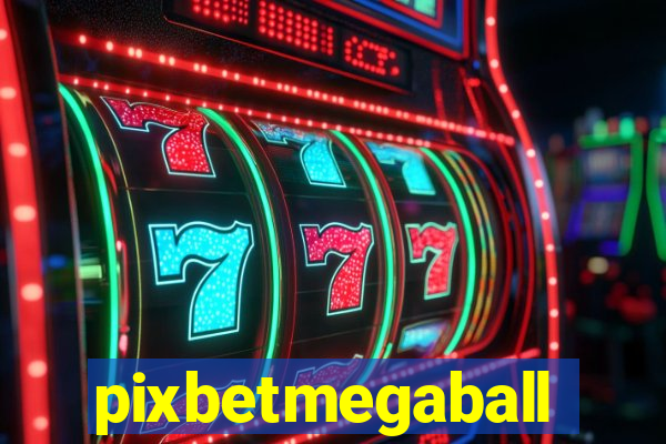 pixbetmegaball