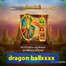 dragon ballxxxx