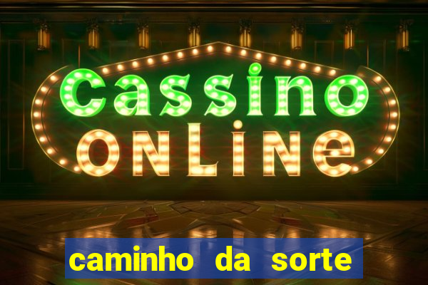 caminho da sorte esporte net