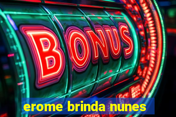 erome brinda nunes