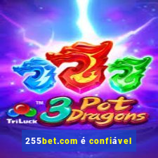 255bet.com é confiável