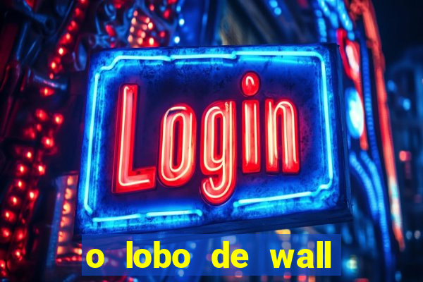 o lobo de wall street assistir