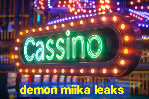 demon miika leaks