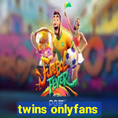 twins onlyfans