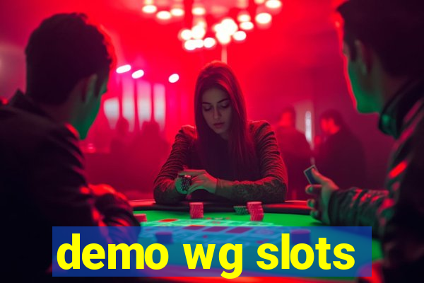 demo wg slots