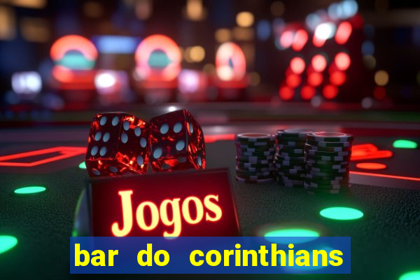 bar do corinthians em fortaleza