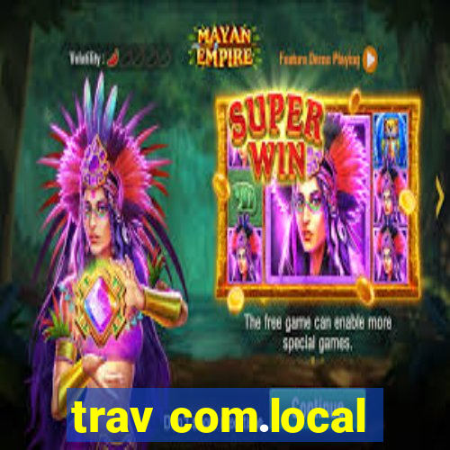 trav com.local