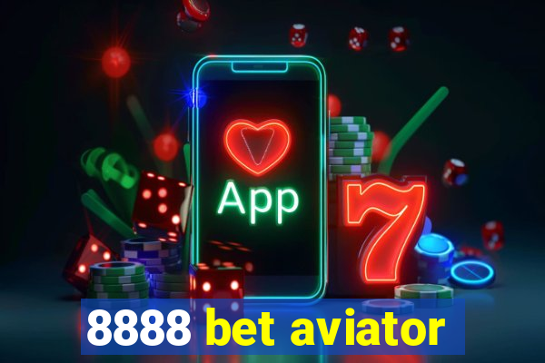 8888 bet aviator