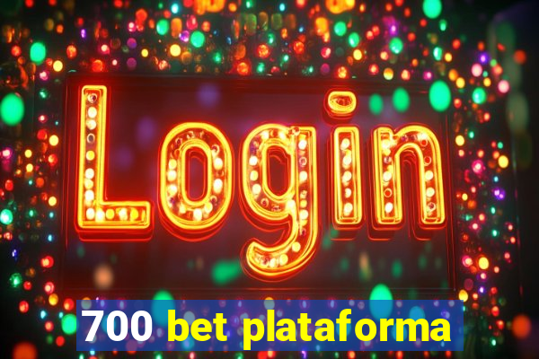 700 bet plataforma